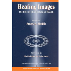 Healing Images: The Role of Imagination in Health