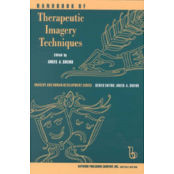 Handbook of Therapeutic Imagery Techniques