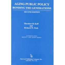 Aging Public Policy: Bonding the Generations
