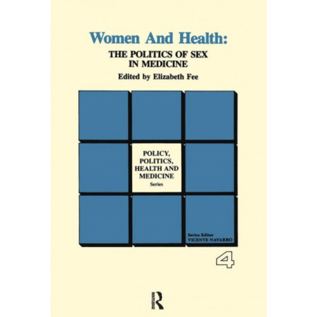 Women and Health: The Politics of Sex in Medicine