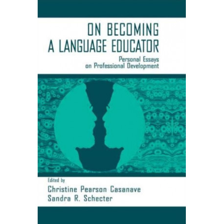 on Becoming A Language Educator: Personal Essays on Professional Development