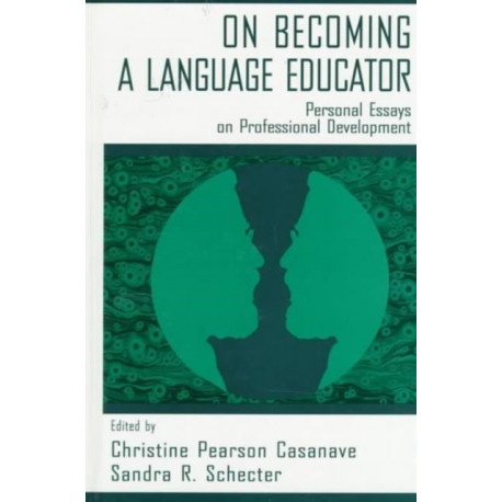 on Becoming A Language Educator: Personal Essays on Professional Development