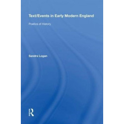 Text/Events in Early Modern England: Poetics of History