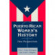 Puerto Rican Women's History: New Perspectives: New Perspectives