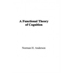 A Functional Theory of Cognition
