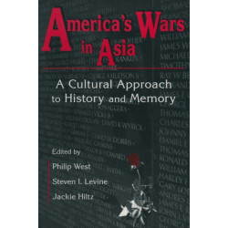 United States and Asia at War: A Cultural Approach: A Cultural Approach