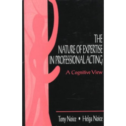 The Nature of Expertise in Professional Acting: A Cognitive View