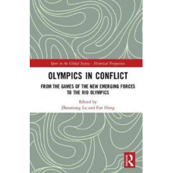 Olympics in Conflict: From the Games of the New Emerging Forces to the Rio Olympics