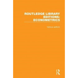 Routledge Library Editions: Econometrics