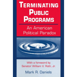 Terminating Public Programs: An American Political Paradox: An American Political Paradox