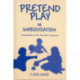 Pretend Play As Improvisation: Conversation in the Preschool Classroom