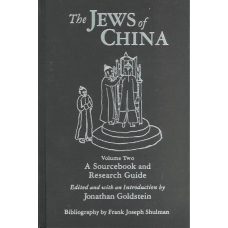 The Jews of China: v. 2: A Sourcebook and Research Guide: A Sourcebook and Research Guide