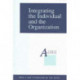 Integrating the Individual and the Organization