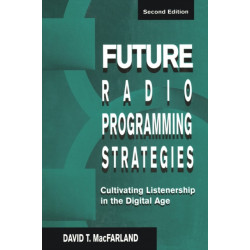 Future Radio Programming Strategies: Cultivating Listenership in the Digital Age