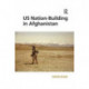 US Nation-Building in Afghanistan