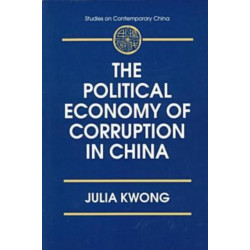 The Political Economy of Corruption in China
