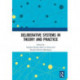 Deliberative Systems in Theory and Practice
