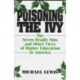 Poisoning the Ivy: The Seven Deadly Sins and Other Vices of Higher Education in America