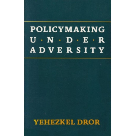 Policymaking Under Adversity
