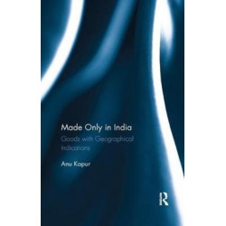 Made Only in India: Goods with Geographical Indications