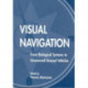 Visual Navigation: From Biological Systems To Unmanned Ground Vehicles