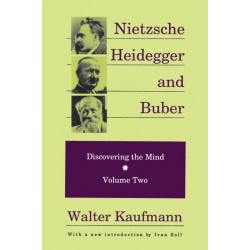 Nietzsche, Heidegger, and Buber: Discovering the Mind, Volume 2