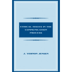 Ethical Issues in the Communication Process