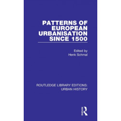 Patterns of European Urbanisation Since 1500