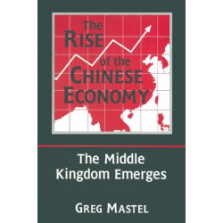 The Rise of the Chinese Economy: The Middle Kingdom Emerges: The Middle Kingdom Emerges