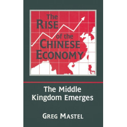 The Rise of the Chinese Economy: The Middle Kingdom Emerges: The Middle Kingdom Emerges