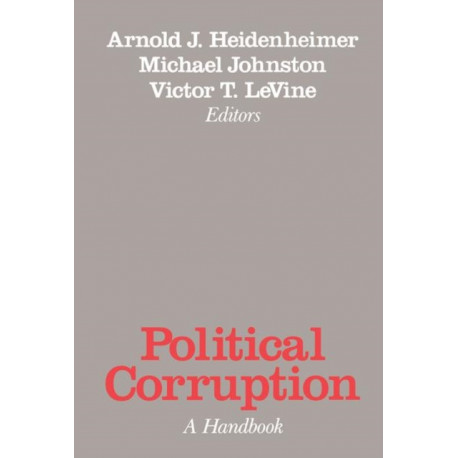 Political Corruption: A Handbook