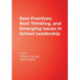 Best Practices, Best Thinking, and Emerging Issues in School Leadership