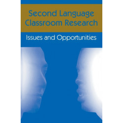 Second Language Classroom Research: Issues and Opportunities