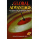 The Global Advantage: How World-Class Organizations Improve Performance Through Globalization