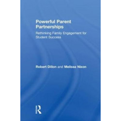 Powerful Parent Partnerships: Rethinking Family Engagement for Student Success