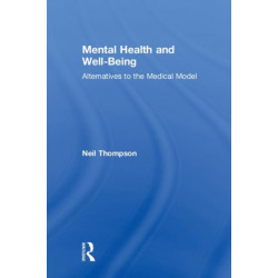 Mental Health and Well-Being: Alternatives to the Medical Model