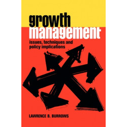 Growth Management: Issues, Techniques and Policy Implications