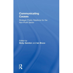 Communicating Causes: Strategic public relations for the non-profit sector