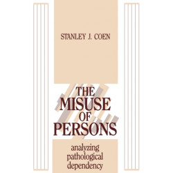 The Misuse of Persons: Analysing Pathological Dependency