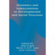 Dynamics and indeterminism in Developmental and Social Processes