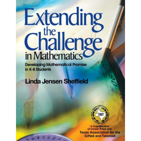 Extending the Challenge in Mathematics: Developing Mathematical Promise in K-8 Students