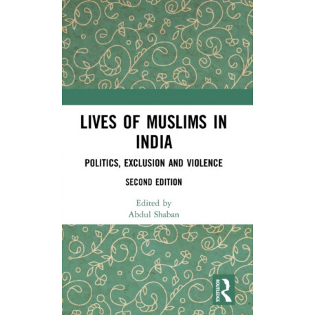 Lives of Muslims in India: Politics, Exclusion and Violence