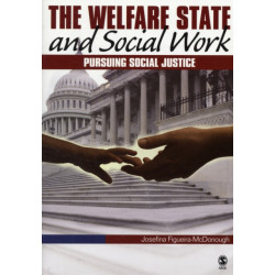 The Welfare State and Social Work: Pursuing Social Justice