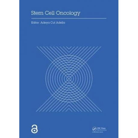 Stem Cell Oncology: Proceedings of the International Stem Cell and Oncology Conference (ISCOC, 2017), December 1-2, 2017, Medan, Indonesia
