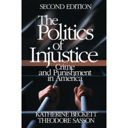 The Politics of Injustice: Crime and Punishment in America