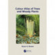 Colour Atlas of Woody Plants and Trees
