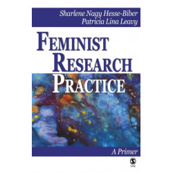 Feminist Research Practice: A Primer
