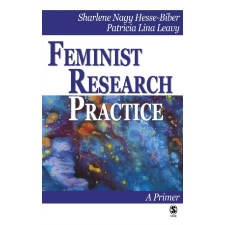 Feminist Research Practice: A Primer