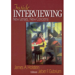 Inside Interviewing: New Lenses, New Concerns