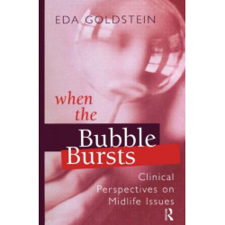 When the Bubble Bursts: Clinical Perspectives on Midlife Issues